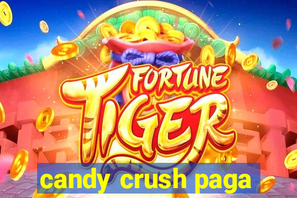 candy crush paga